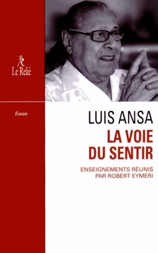 Livrenpoche : La voie du sentir. Enseignement oral de luis ansa - Luis Ansa - Livre