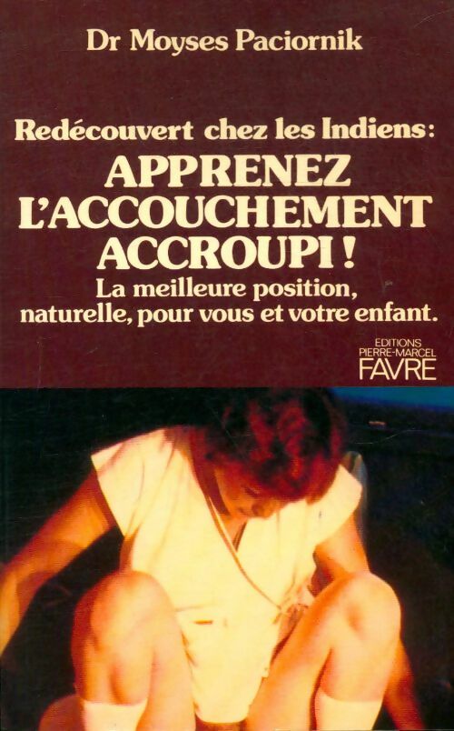 Livrenpoche : Apprenez l'accouchement accroupi - Moyses Paciornik - Livre