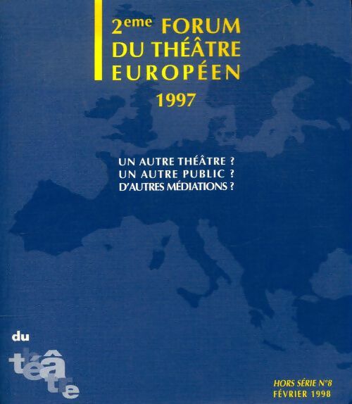Livrenpoche : 2ème forum du théâtre européen 1997 - Collectif - Livre