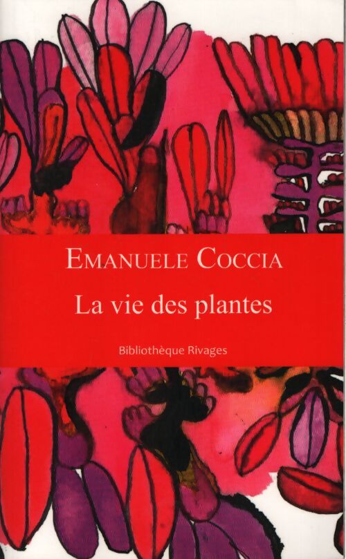 La vie des plantes. Une métaphysique du mélange - Emanuele Coccia - Livre