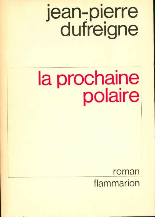 Livrenpoche : La prochaine polaire - Jean-Pierre Dufreigne - Livre