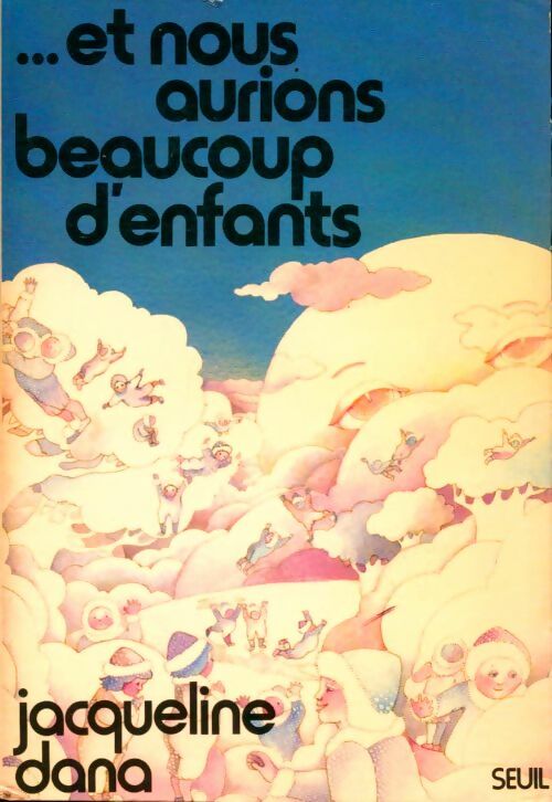 Livrenpoche : Et nous aurions beaucoup d'enfants - Jacqueline Dana - Livre