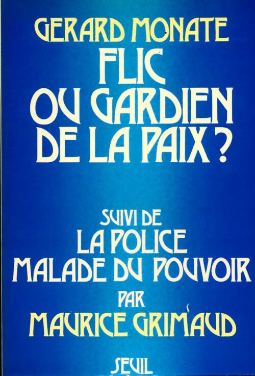 Livrenpoche : Flic ou gardien de la paix? - Maurice Grimaud - Livre