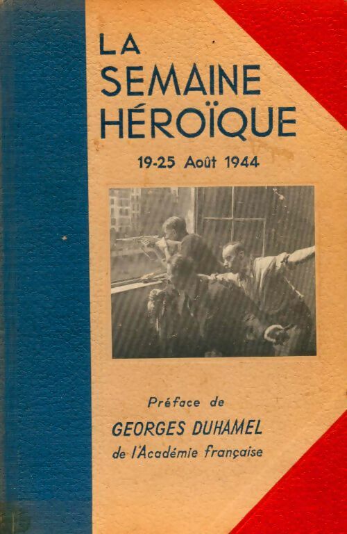 Livrenpoche : La semaine héroïque 19-25 août 1944 - Collectif - Livre