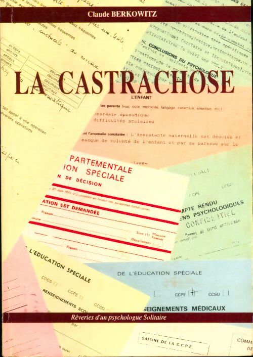 Livrenpoche : La castrachose - rêveries d'un psychologue solitaire - Claude Berkowitz - Livre