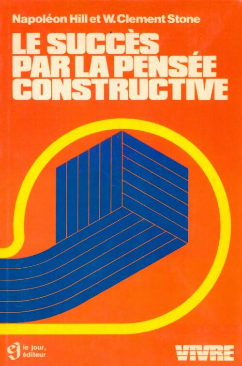 Livrenpoche : Le succès par la pensée constructive - Napoleon Hill - Livre