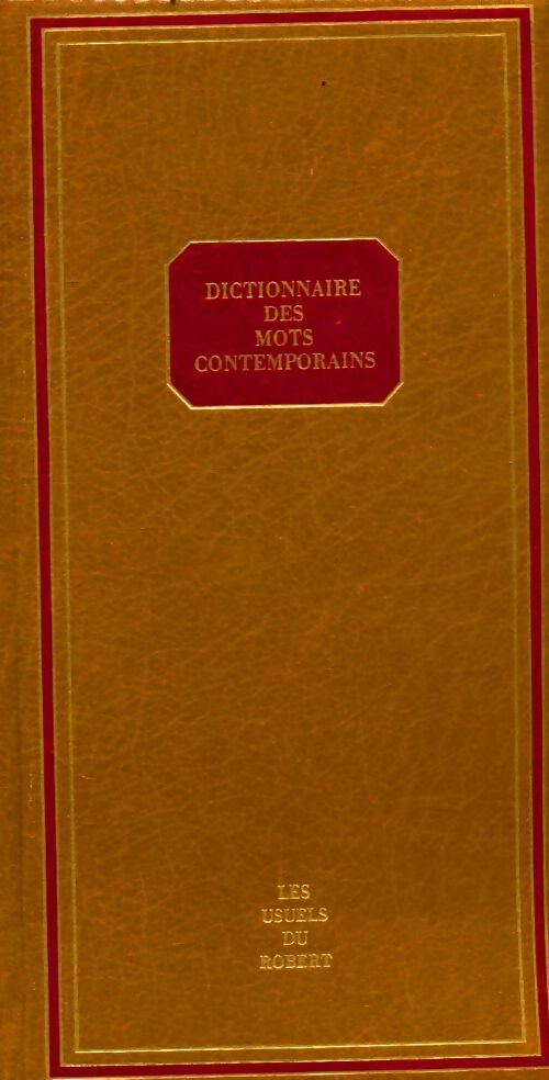 Livrenpoche : Dictionnaire des mots nouveaux contemporains - Gilbert Pierre - Livre