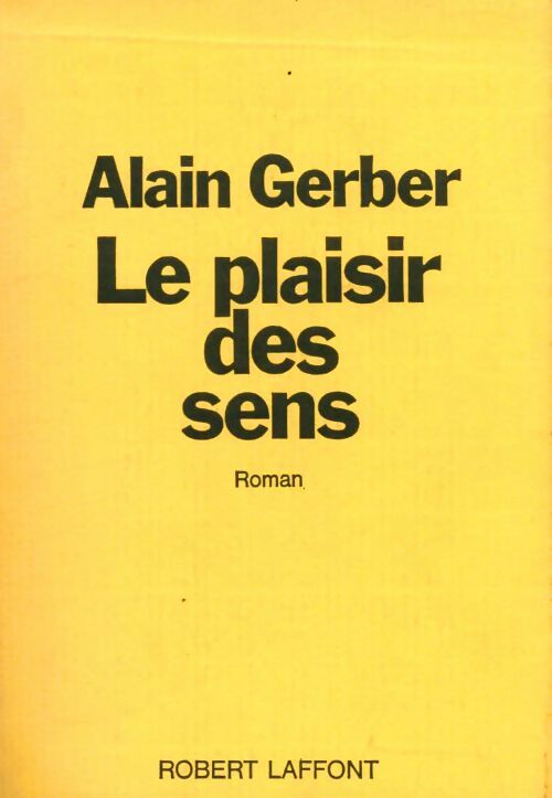 Livrenpoche : Le plaisir des sens - Alain Gerber - Livre