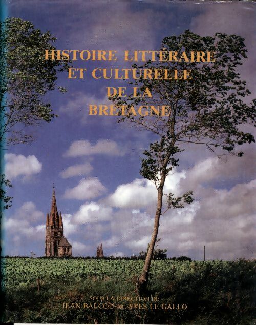 Livrenpoche : Histoire littéraire et culturelle de la Bretagne Tome I - Jean Balcou - Livre