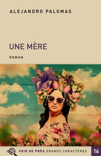 Livrenpoche : Une mère - Alejandro Palomas - Livre