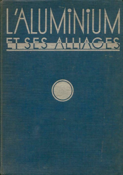 Livrenpoche : L'aluminium et ses alliages - Robert Guillot - Livre