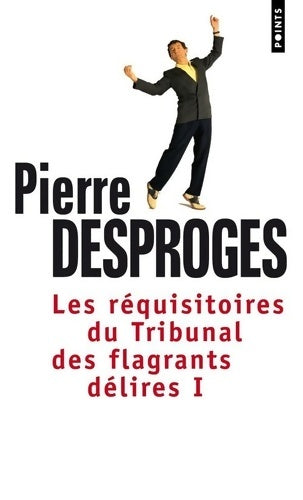Livrenpoche : Les réquisitoires du tribunal des flagrants délires Tome I - Pierre Desproges - Livre