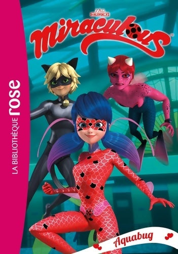 Livrenpoche : Miraculous Tome XV : Aquabug - Zagtoon - Livre