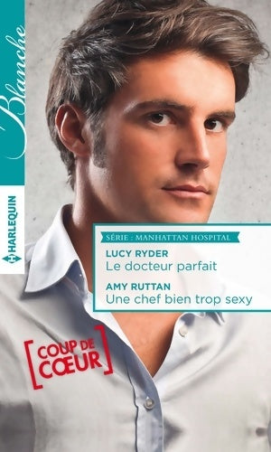 Livrenpoche : Le docteur parfait / Une chef bien trop sexy - Lucy Ryder - Livre