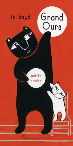 Livrenpoche : Grand ours - petite chaise - Lizi Boyd - Livre