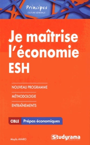 Livrenpoche : Je maîtrise l'économie ESH - Maylis Avaro - Livre