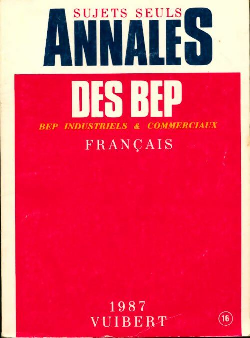 Livrenpoche : Français BEP Sujets seuls 1987 - Collectif - Livre