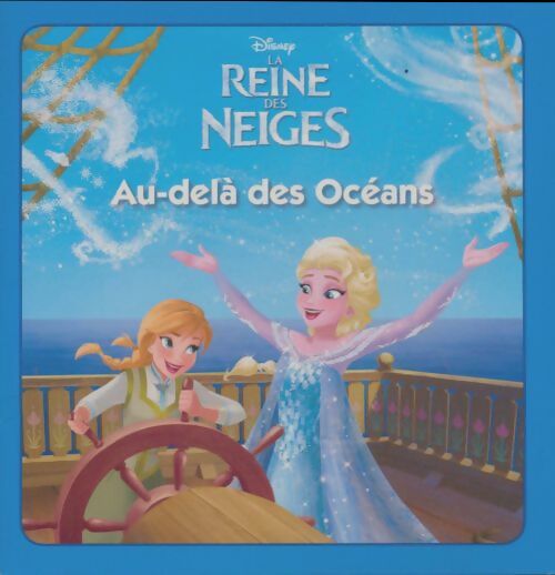 Livrenpoche : Reine des neiges : Au-delà des océans - Disney - Livre