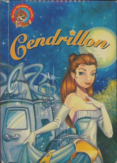 Livrenpoche : Bruno l'ourson raconte Cendrillon - Collectif - Livre