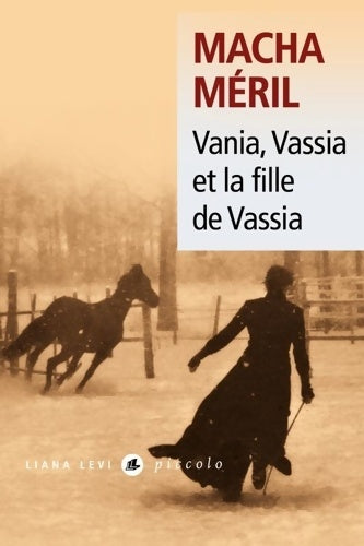 Livrenpoche : Vania, Vassia et la fille de Vassia - Macha Méril - Livre