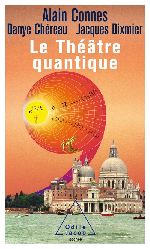 Le théâtre quantique. L'horloge des anges ici -bas - Alain Connes - Livre