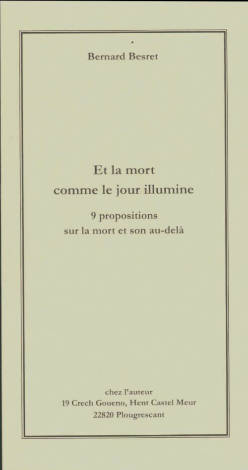 Livrenpoche : Et la mort comme le jour illumine - Bernard Besret - Livre