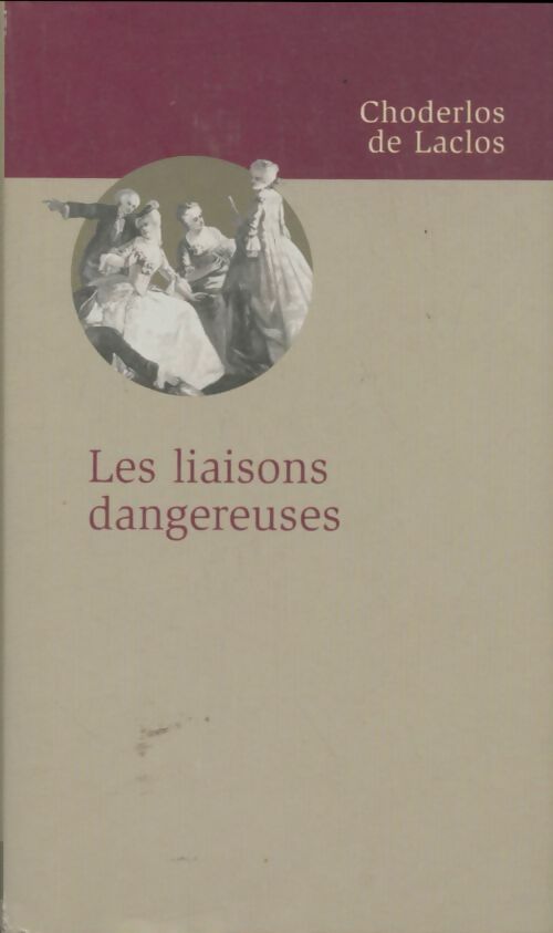 Livrenpoche : Les liaisons dangereuses - Choderlos De Laclos - Livre