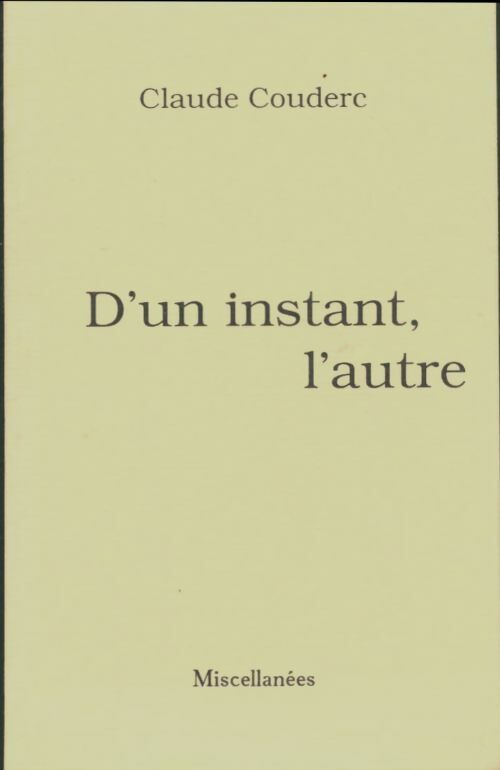 Livrenpoche : D'un instant, l'autre - Claude Couderc - Livre