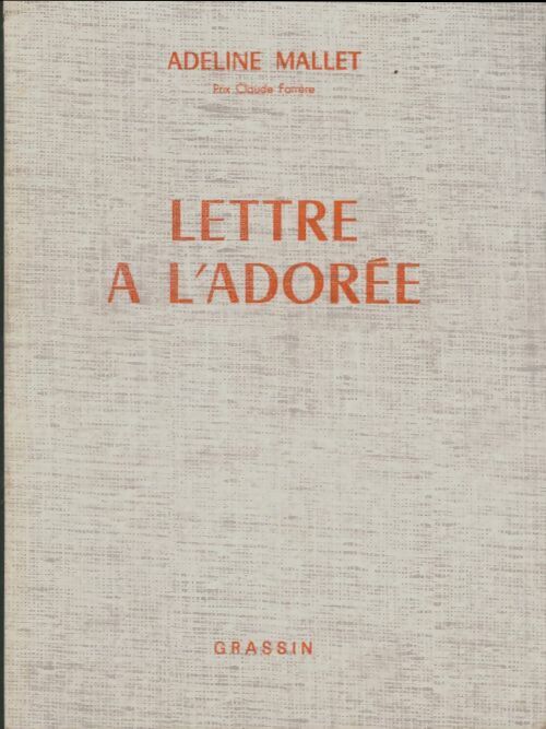 Livrenpoche : Lettre à l'adorée - Adeline Mallet - Livre
