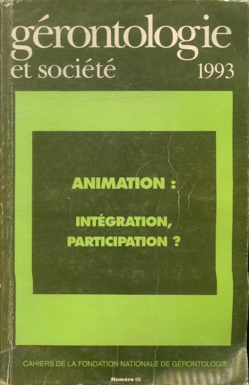 Livrenpoche : Gérontologie et société n°66 : animation : Intégration, participation? - Collectif - Livre