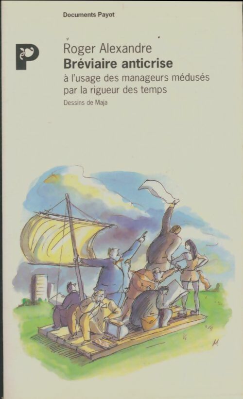 Livrenpoche : Bréviaire anticrise. À l'usage des managers médusés par la rigueur des temps - Rémi Alexandre - Livre