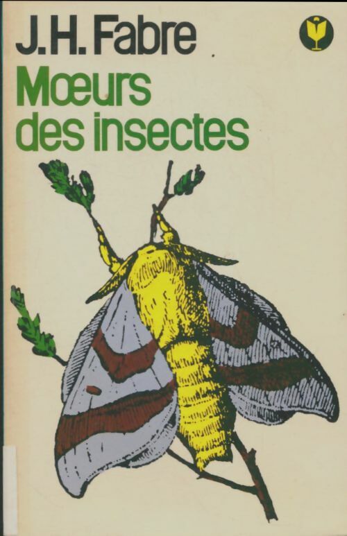 Moeurs des insectes - Jean-Henri Fabre - Livre