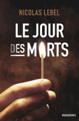 Le jour des morts - Nicolas Lebel - Livre