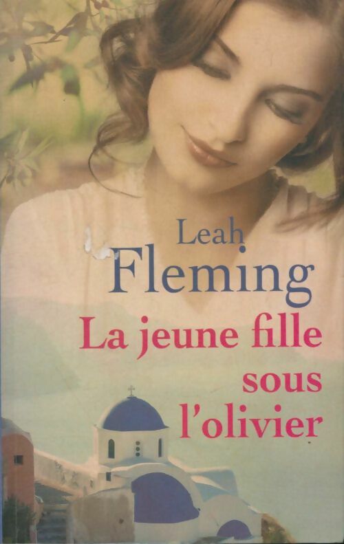 Livrenpoche : La jeune fille sous l'olivier - Leah Fleming - Livre