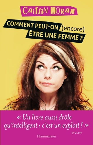 Livrenpoche : Comment peut-on (encore) être une femme? - Caitlin Moran - Livre