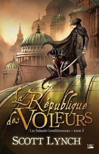 Livrenpoche : Les salauds gentilshommes Tome III : La république des voleurs - Scott Lynch - Livre