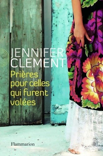 Livrenpoche : Prières pour celles qui furent volées - Jennifer Clement - Livre