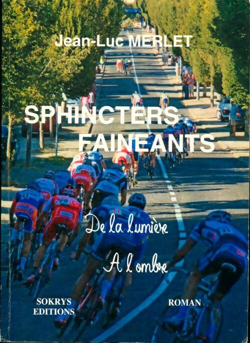 Livrenpoche : Sphincters fainéants - Jean-Luc Merlet - Livre