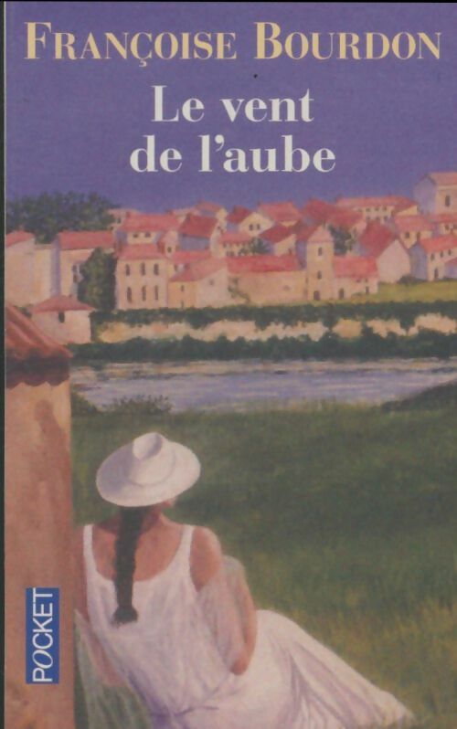 Livrenpoche : Le vent de l'aube - Françoise Bourdon - Livre