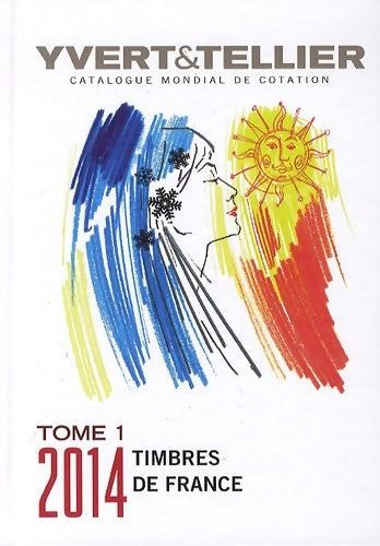 Livrenpoche : Catalogue de timbres-poste 2014 Tome I : France - Collectif - Livre