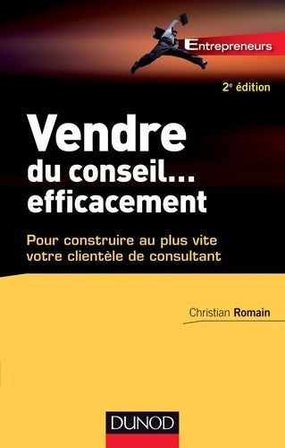 Vendre du conseil ... Efficacement - Christian Romain - Livre
