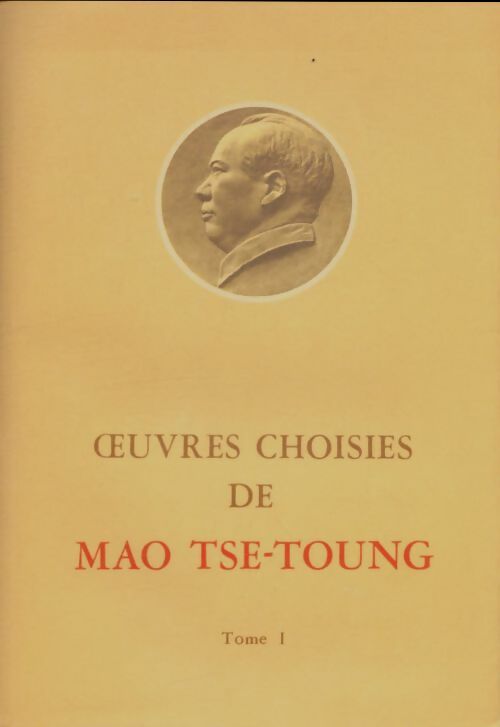 Oeuvres choisies de Mao Tse-Toung Tome I - Tsé-toung Mao - Livre