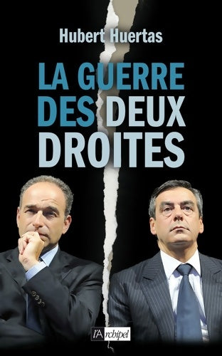 Livrenpoche : La guerre des deux droites - Hubert Huertas - Livre
