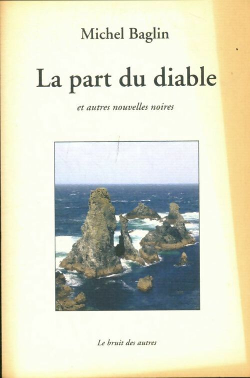 Livrenpoche : La part du diable et autres nouvelles noires - Michel Baglin - Livre