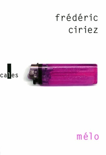 Livrenpoche : Mélo - Frédéric Ciriez - Livre
