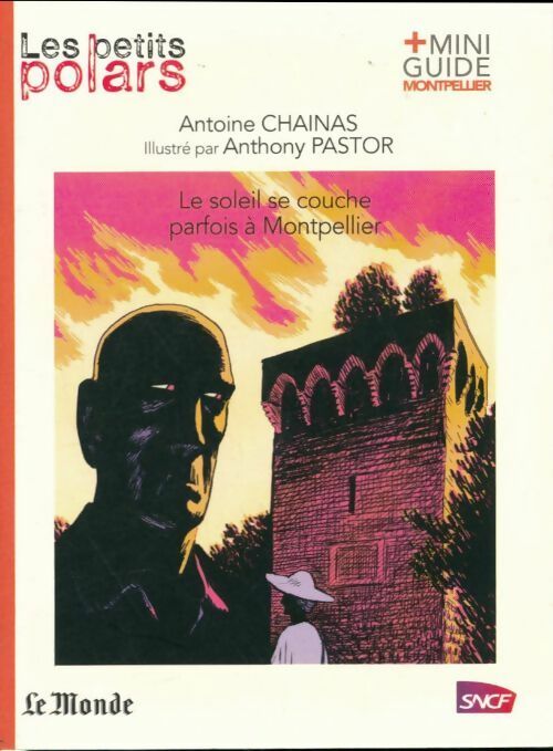 Livrenpoche : Le soleil se couche parfois à Montpellier - Antoine Chainas - Livre
