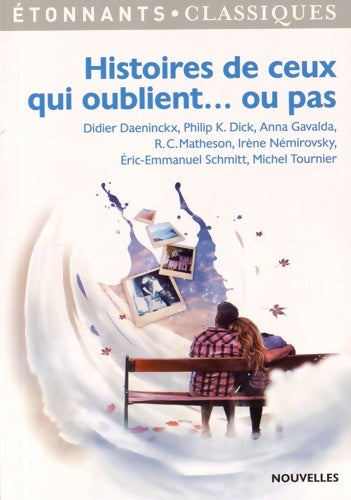 Livrenpoche : Histoires de ceux qui oublient... ou pas. Prépas HEC - Collectif - Livre