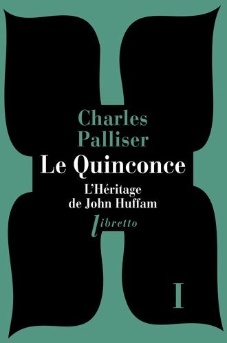 Livrenpoche : Le Quinconce Tome I : L'héritage de John Huffman - Charles Palliser - Livre
