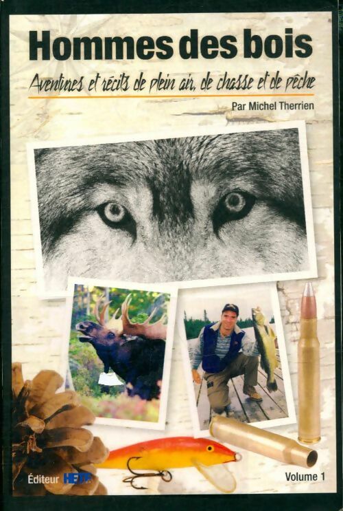 Livrenpoche : Hommes des bois Tome I - Michel Therrien - Livre