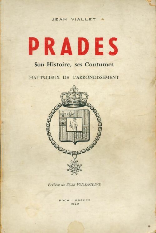 Livrenpoche : Prades : Son histoire, ses coutumes - Jean Viallet - Livre